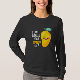 I Just Really Like Mango  Ok Fruit Summer Mango   T-Shirt