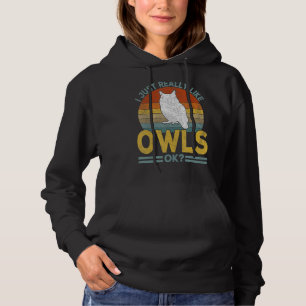 I Just Really Like Owl Funny Owl Retro Hoodie