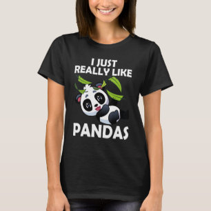 I Just Really Like Pandas Cute Giant Panda  2 T-Shirt