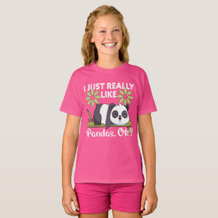 I Just Really Like Pandas OK Funny Cute Animal T-Shirt