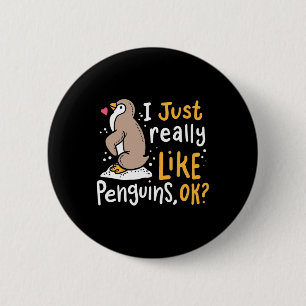 I Just Really Like Penguins Ok 6 Cm Round Badge