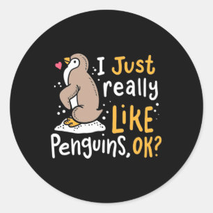 I Just Really Like Penguins Ok Classic Round Sticker