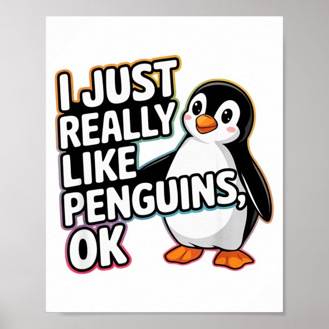 I Just Really Like Penguins Ok Funny Design  Poster (Front)