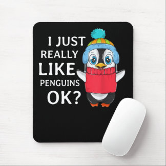 I just really like penguins ok mouse pad