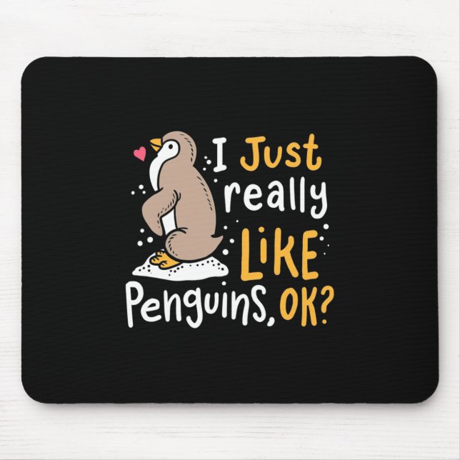 I Just Really Like Penguins Ok Mouse Pad (Front)