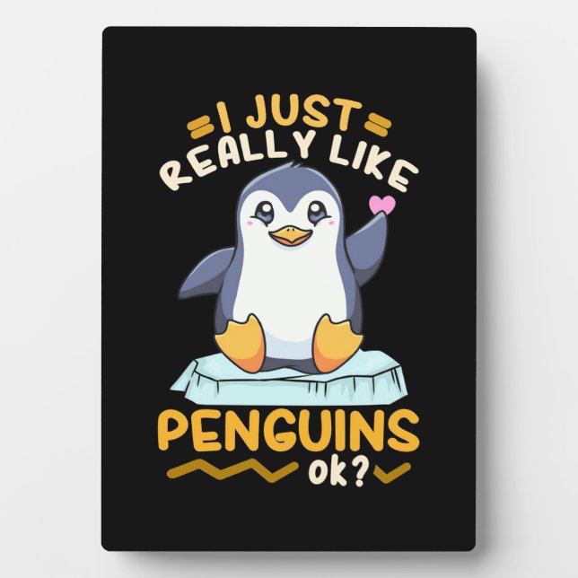 I Just Really Like Penguins Plaque (Front)