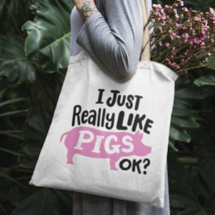 "I just really like pigs, ok?" funny pink pig Tote Bag