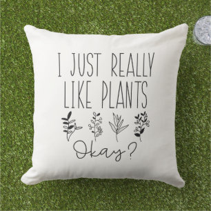 I Just Really Like Plants Okay Cushion