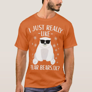 I Just Really Like Polar Bears Cool Polar Bear for T-Shirt