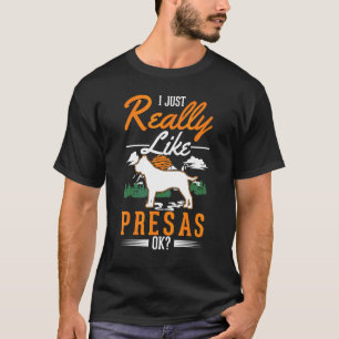 I Just Really Like Presa Canarios T-Shirt