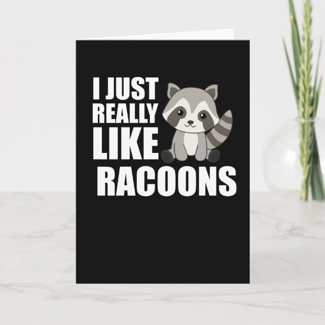I Just Really Like Racoons Cute Racoon Card (Front)