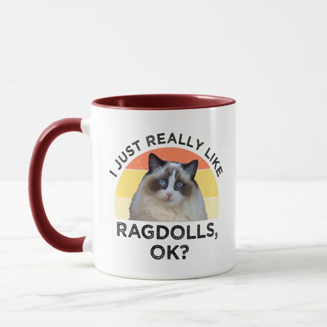 I Just Really Like Ragdolls, OK? Mug (Left)