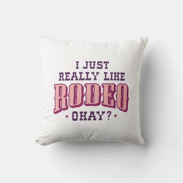 I Just Really Like Rodeo Okay Cushion (Front)