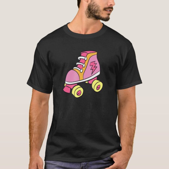 I Just Really Like Roller Skating Ok Rollerskating T-Shirt (Front)