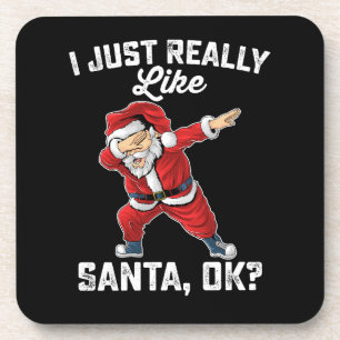 I Just Really Like Santa OK Family Christmas Coaster