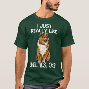 I Just Really Like Shelties T-Shirt