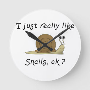 I just really like snails humourous snail gift round clock