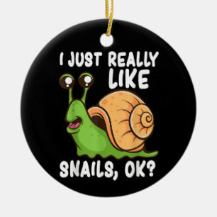 I Just Really Like Snails, Ok Funny Snail Lover Gi Ceramic Tree Decoration