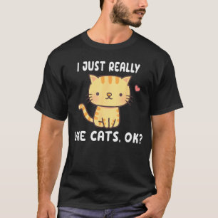 I Just Really Like Tabby Cats OK  Grey Cat T-Shirt