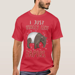 I Just Really Like Tapirs T-Shirt
