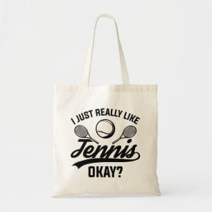 I Just Really Like Tennis Okay Tote Bag