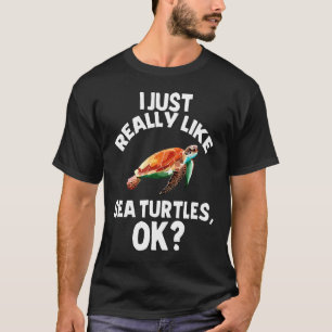 I Just Really Like Turtle Funny Sea Animal Tee