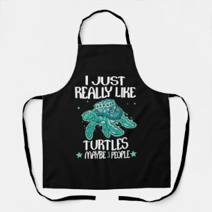 I Just Really Like Turtles and Maybe 3 People Sea Apron