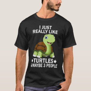 I Just Really Like Turtles and Maybe 3 People Sea  T-Shirt