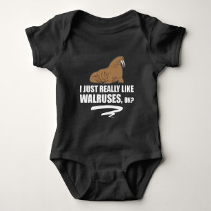 I Just Really Like Walruses OK - Funny Walrus Baby Bodysuit