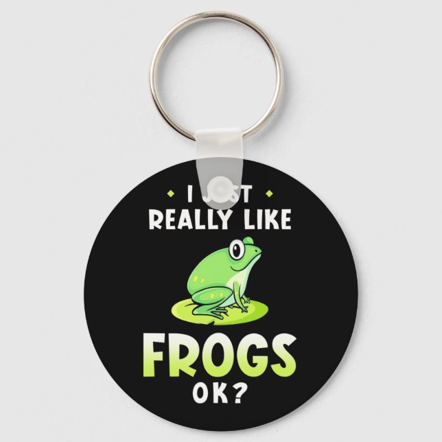 I Just Really Likes Frogs Key Ring (Front)