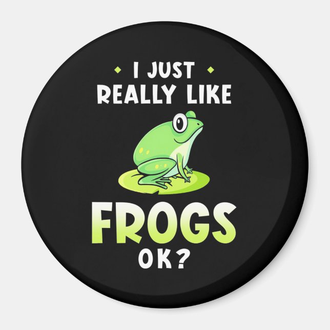I Just Really Likes Frogs Magnet (Front)