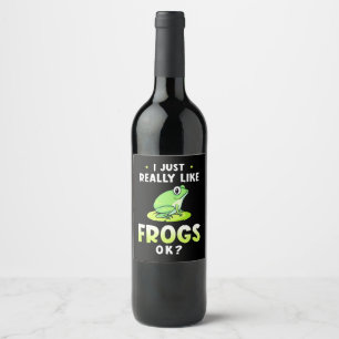 I Just Really Likes Frogs Wine Label