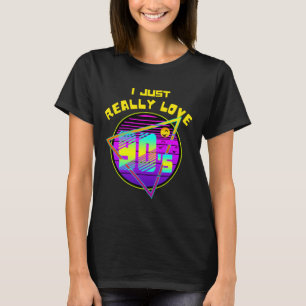 i just really love 90s T-Shirt