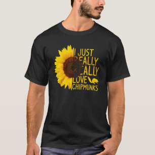 I Just Really Love Chipmunks  Women Men Rodent Sun T-Shirt