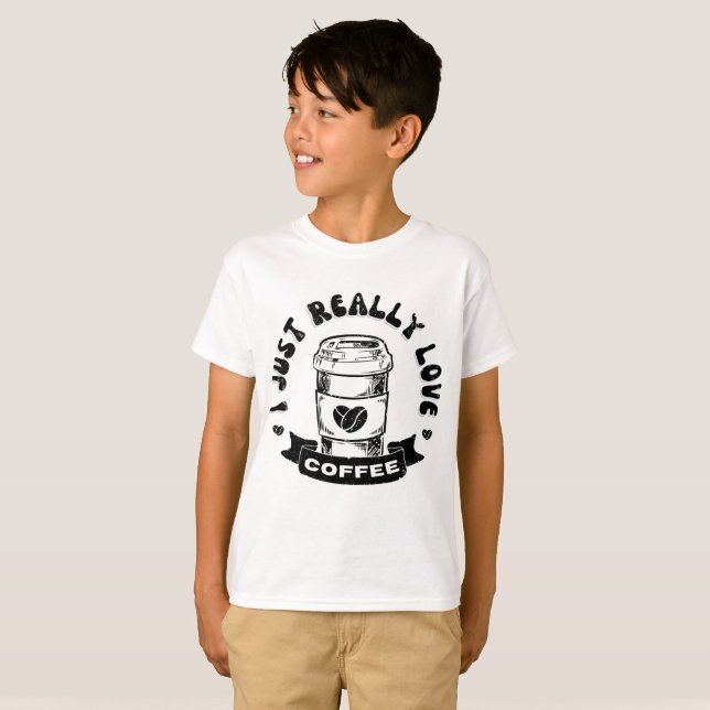 I just really love coffee T-Shirt (Front Full)
