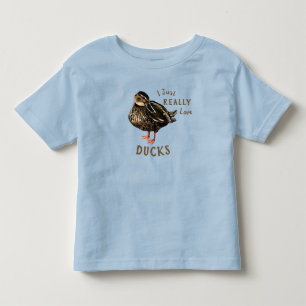 I Just Really Love Ducks Toddler T-Shirt