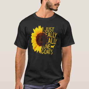 I Just Really Love Goats Women Men Sheep Kid Sunfl T-Shirt