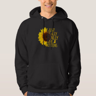 I Just Really Love Kittens  Women Men Kitty Sunflo Hoodie