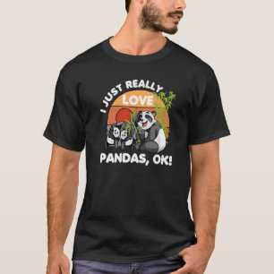 I Just Really Love Pandas Ok Animal   Bear Retro T-Shirt