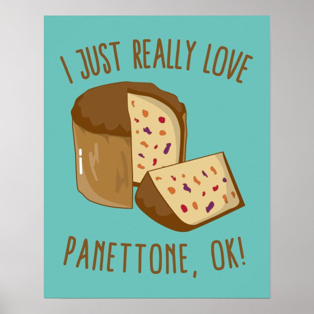 I Just Really Love Panettone, Ok! Poster (Front)