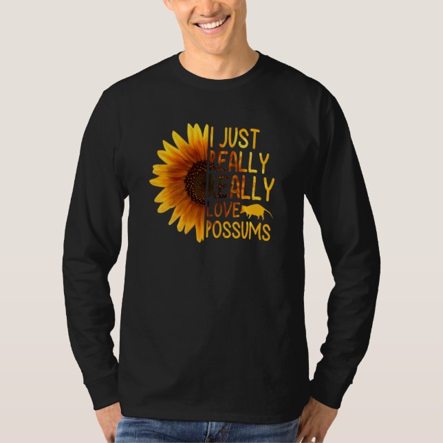 I Just Really Love Possums  Women Men Gamba Sunflo T-Shirt (Front)