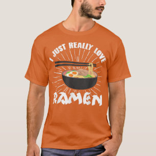 I Just Really Love Ramen Cat Neko Anime Japanese N T-Shirt