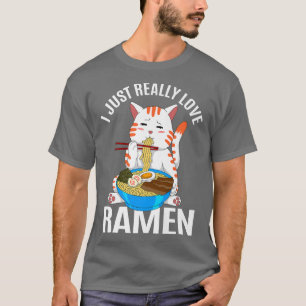 I Just Really Love Ramen Kawaii Anime Cat Japanese T-Shirt