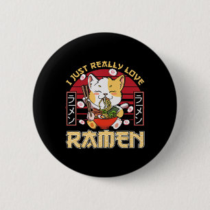 I Just Really Love Ramen Kawaii Anime Cat Ramen Gi 6 Cm Round Badge