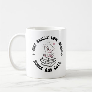 I Just Really Love Reading Books And Cats Coffee Mug
