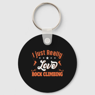 I Just Really Love Rock Climbing - Bouldering Rock Key Ring