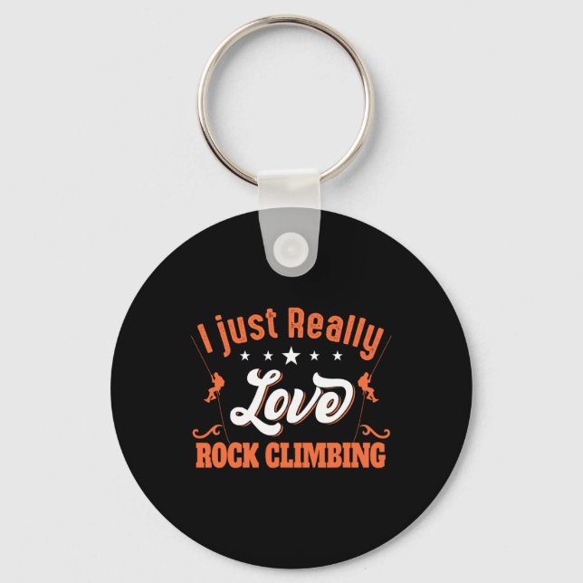 I Just Really Love Rock Climbing - Bouldering Rock Key Ring (Front)