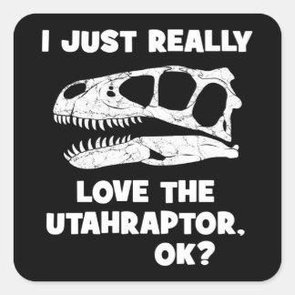 I just really love the Utahraptor Square Sticker