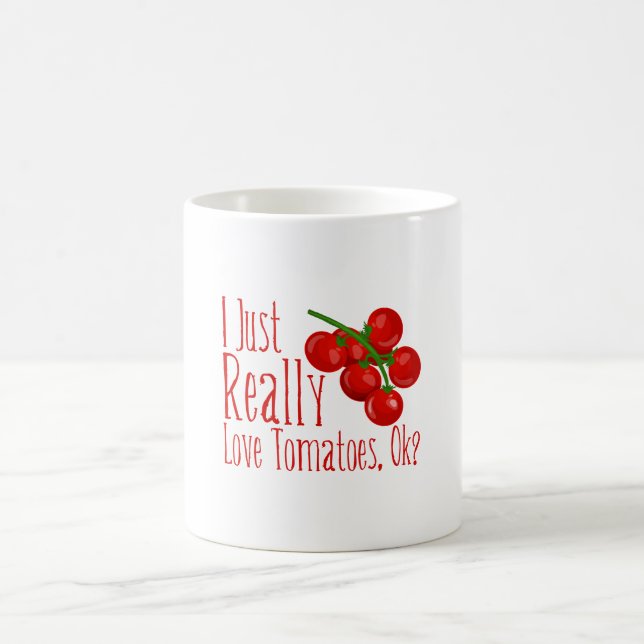 I Just Really Love Tomatoes, Ok? Coffee Mug (Center)