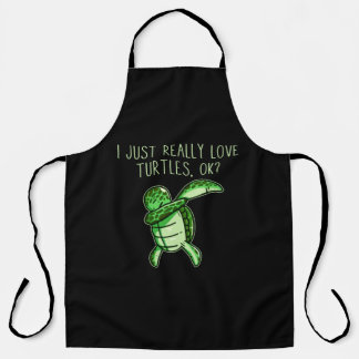 I Just Really Love Turtles Ok Apron